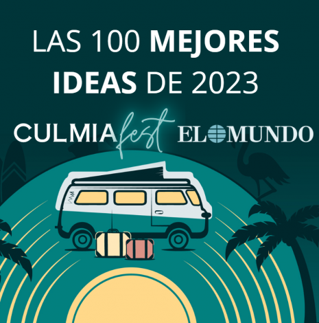 CulmiaFest una de las 100 Mejores Ideas del año 2023