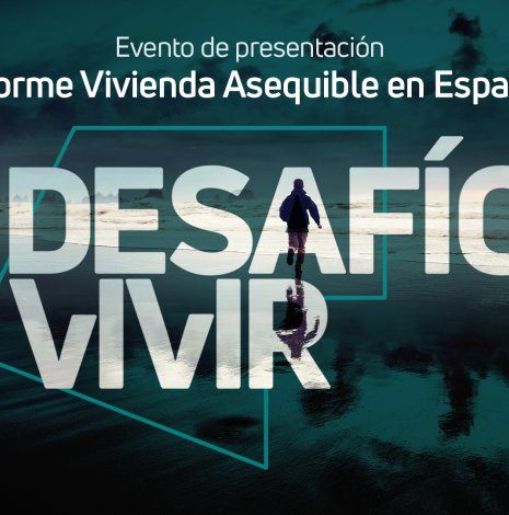 Cartel de Desafio Vivir, evento sobre el primer Informe de Vivienda Asequible en España
